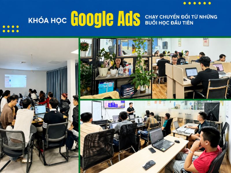 Những lợi ích khi học Google Ads thực chiến